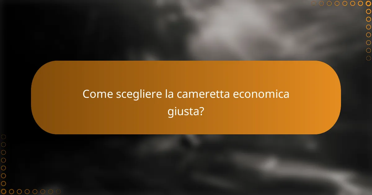 Come scegliere la cameretta economica giusta?